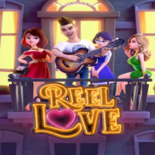 Discover the Exciting World of ReelLove: Win2023⭐️ ONLINE PLATAFORMA OFICIAL